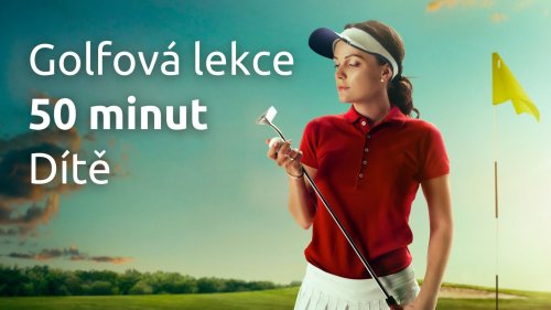 Individuální lekce s golfovou profesionálkou Šárkou Seifertovou - dítě